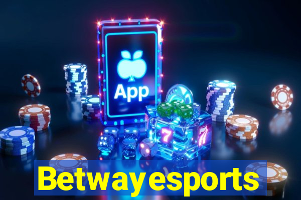 Betwayesports