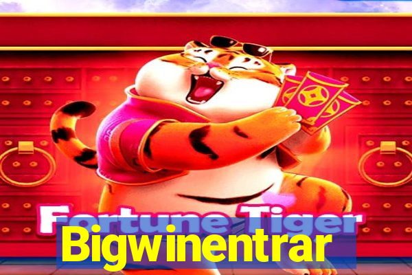 Bigwinentrar