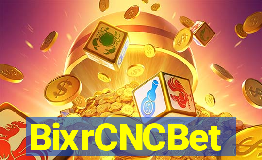 BixrCNCBet