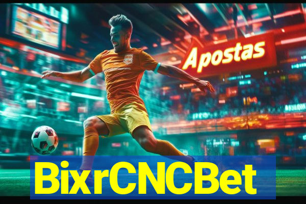 BixrCNCBet