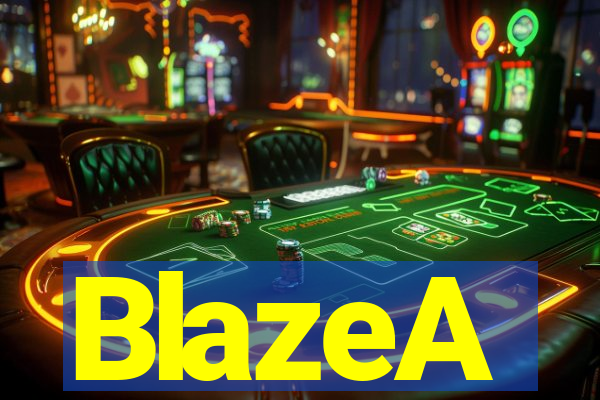 BlazeA