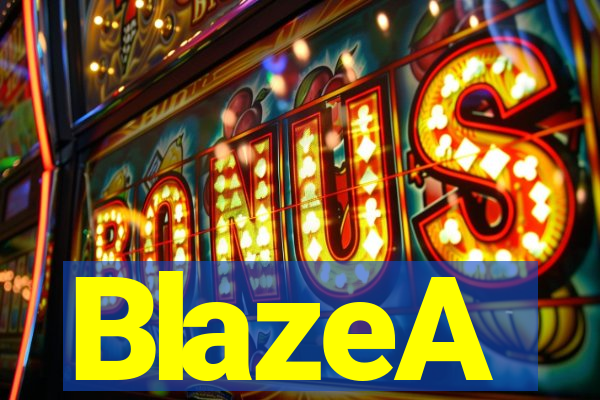 BlazeA