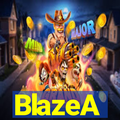 BlazeA