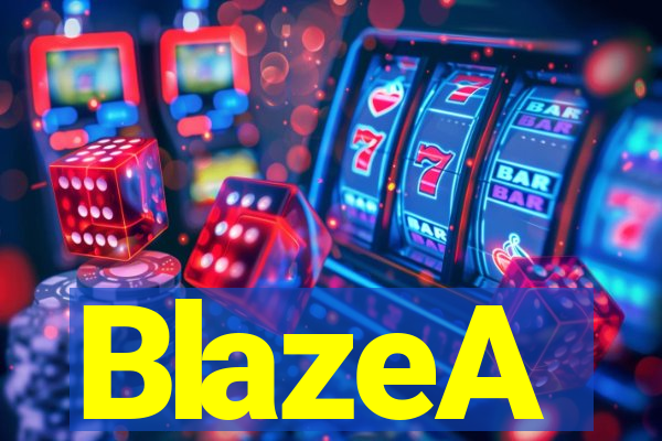 BlazeA