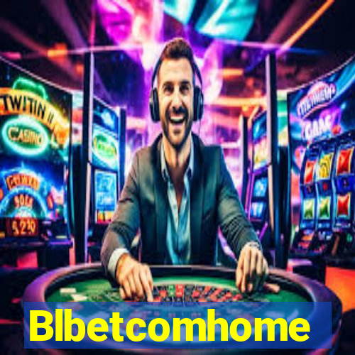 Blbetcomhome