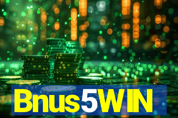 Bnus5WIN