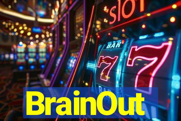 BrainOut