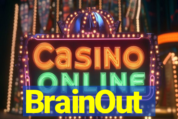 BrainOut