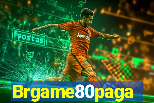 Brgame80paga
