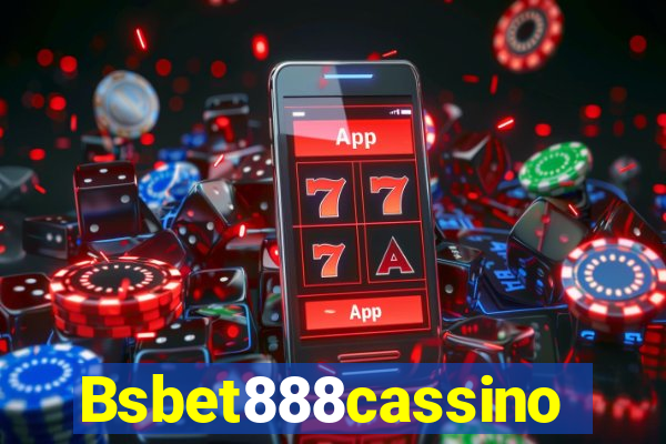 Bsbet888cassino