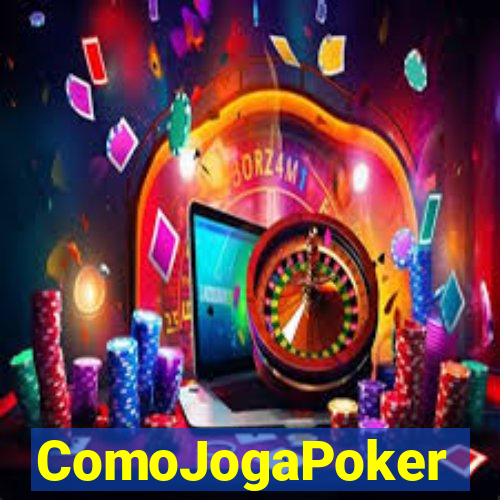ComoJogaPoker