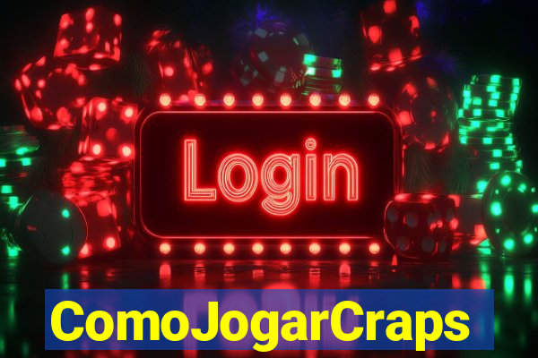 ComoJogarCraps