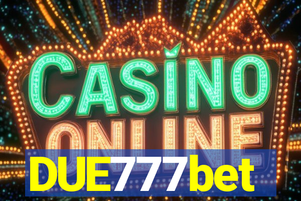 DUE777bet
