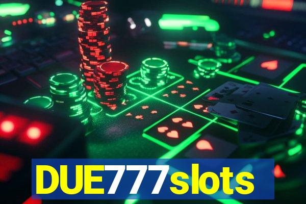 DUE777slots