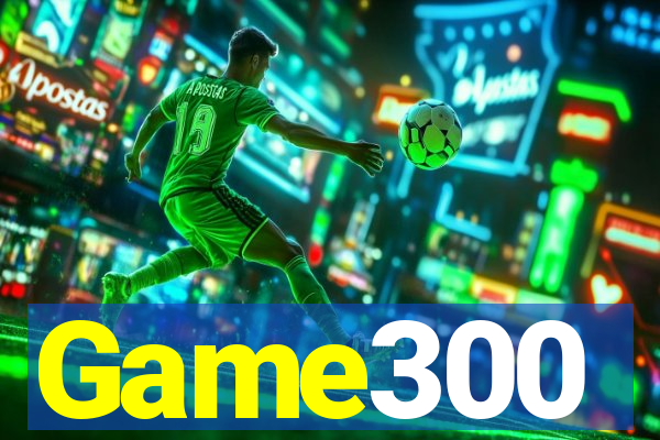 Game300
