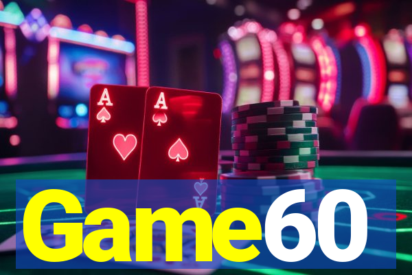 Game60