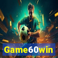 Game60win
