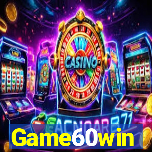 Game60win