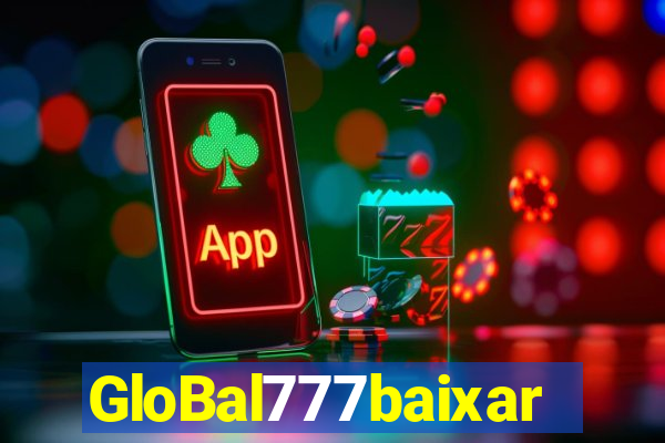GloBal777baixar