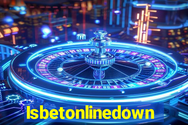 Isbetonlinedown