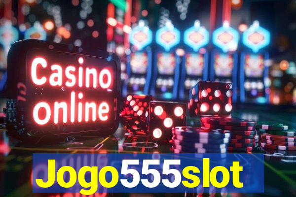 Jogo555slot