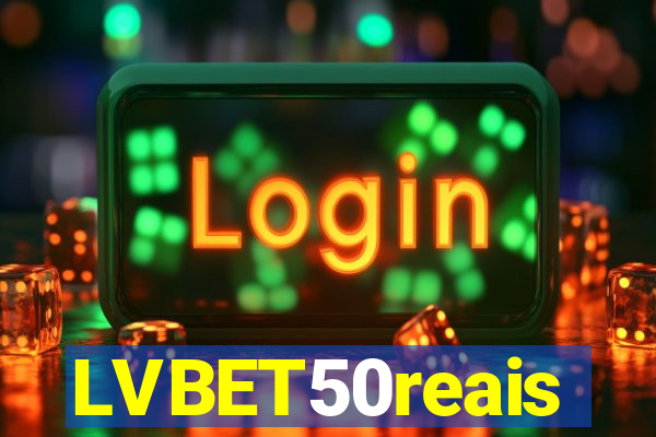 LVBET50reais