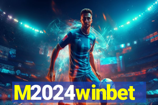 M2024winbet