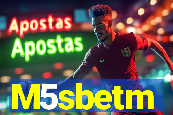M5sbetm