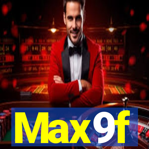 Max9f