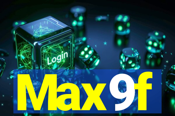 Max9f