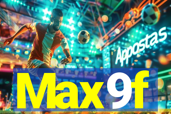 Max9f