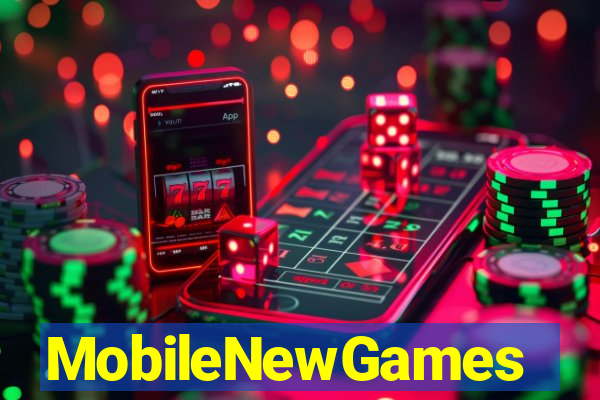 MobileNewGames