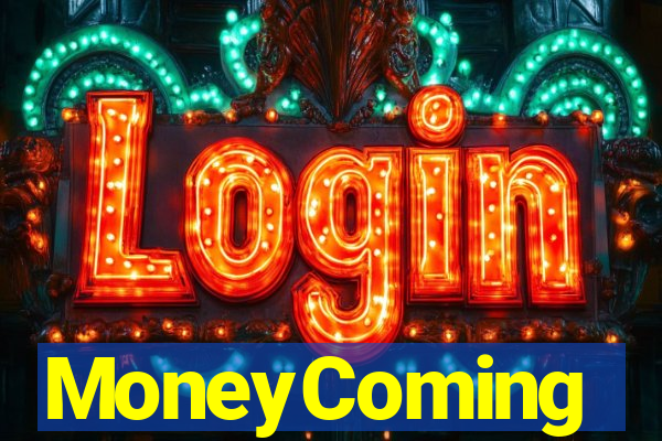 MoneyComing