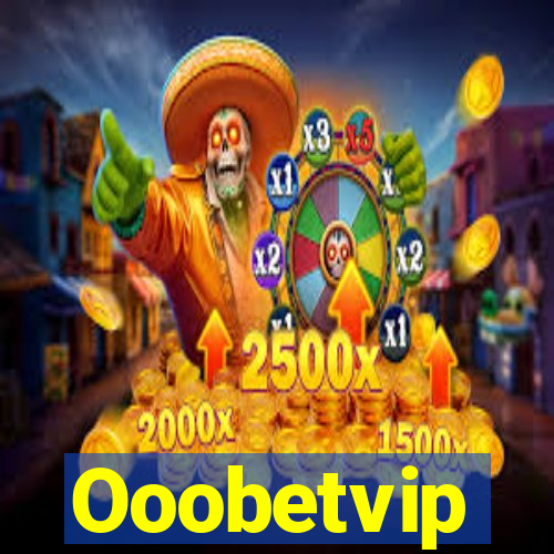 Ooobetvip