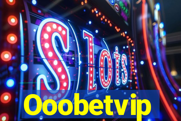 Ooobetvip