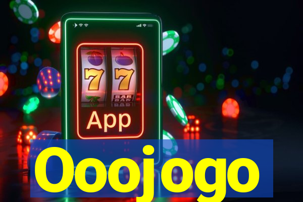Ooojogo