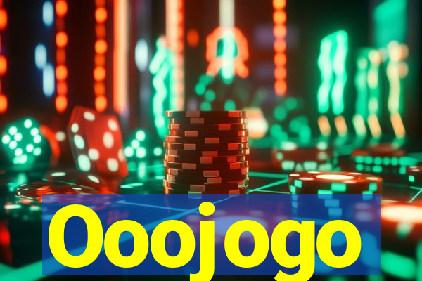 Ooojogo