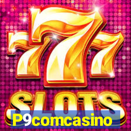 P9comcasino