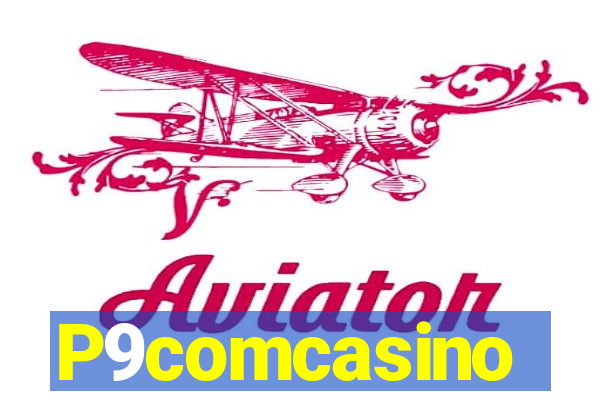 P9comcasino