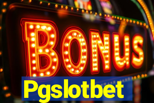 Pgslotbet