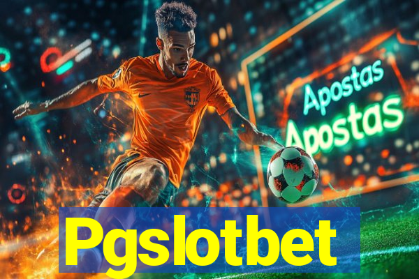 Pgslotbet