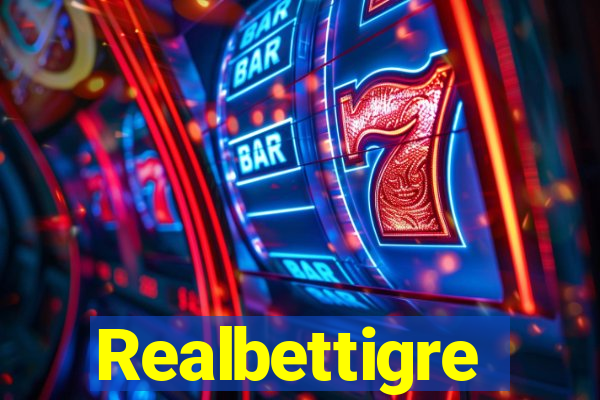 Realbettigre