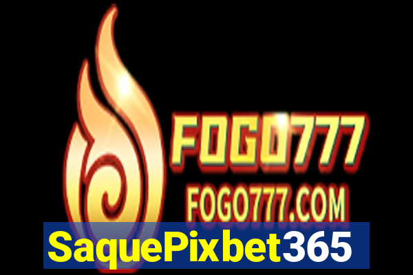 SaquePixbet365