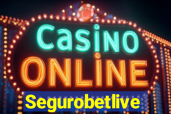 Segurobetlive
