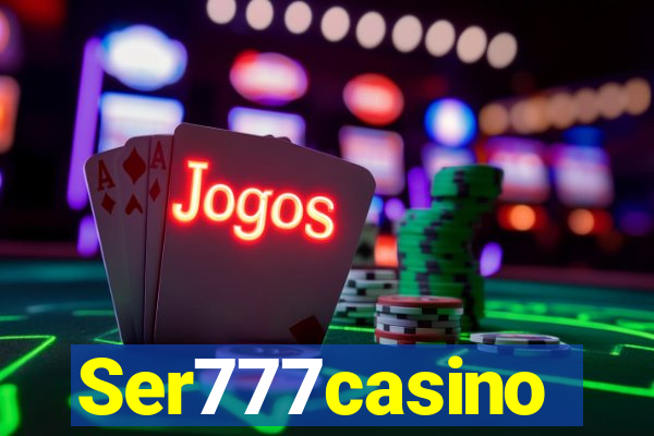 Ser777casino