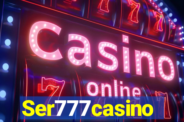 Ser777casino