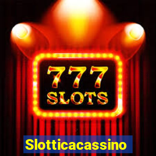 Slotticacassino