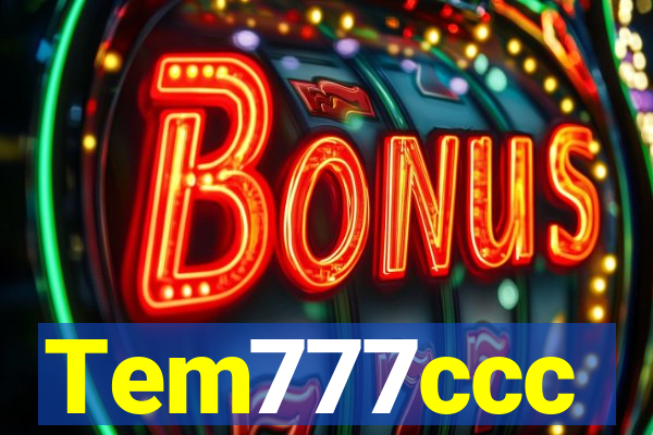 Tem777ccc