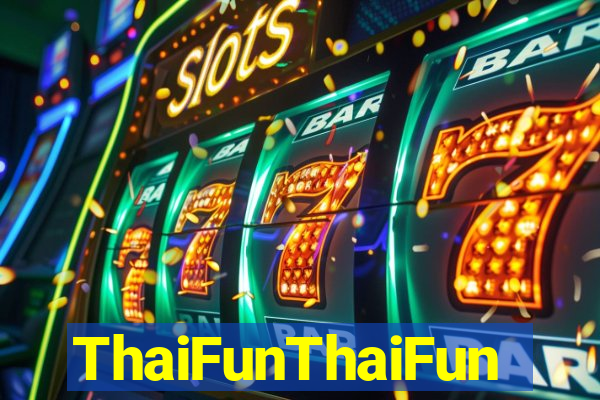 ThaiFunThaiFun