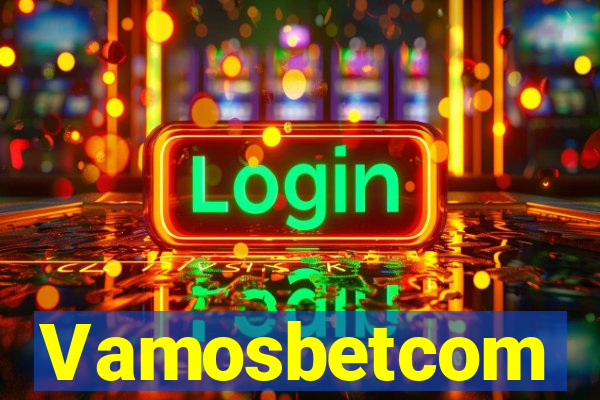 Vamosbetcom